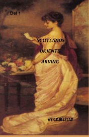 SCOTLANDS UKJENTE ARVING book cover