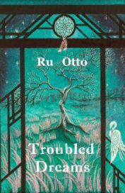 Ru Otto Troubled Dreams book cover