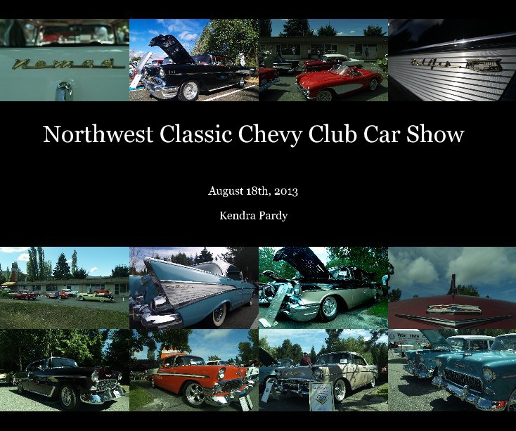 Ver Northwest Classic Chevy Club Car Show por Kendra Pardy