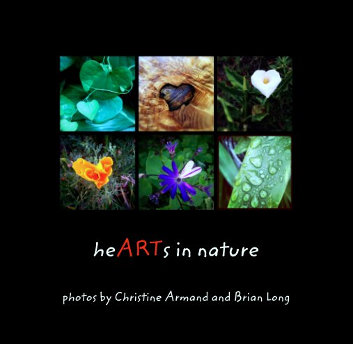Ver heARTs in nature por photos by Christine Armand and Brian Long
