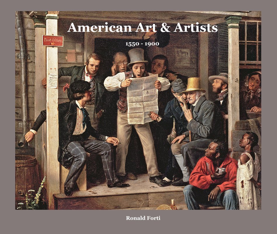 View American Art & Artists 1550 - 1900 by Ronald Forti