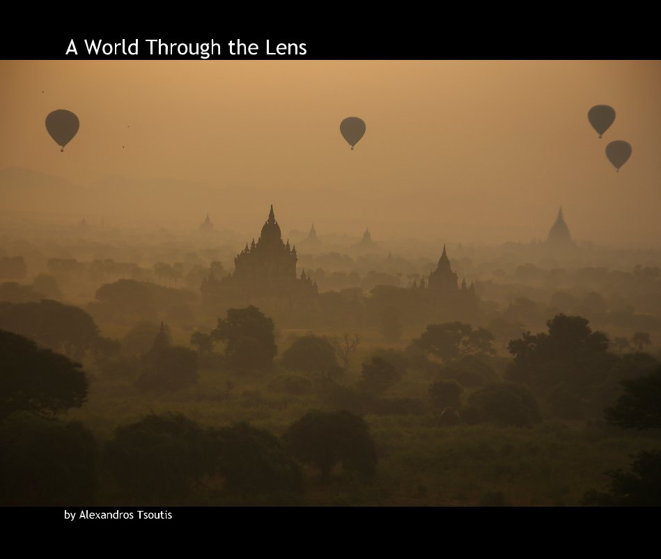Ver A World Through the Lens por Alexandros Tsoutis