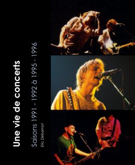 Une vie de concerts - Saisons 1991 - 1992 à 1995 - 1996 book cover