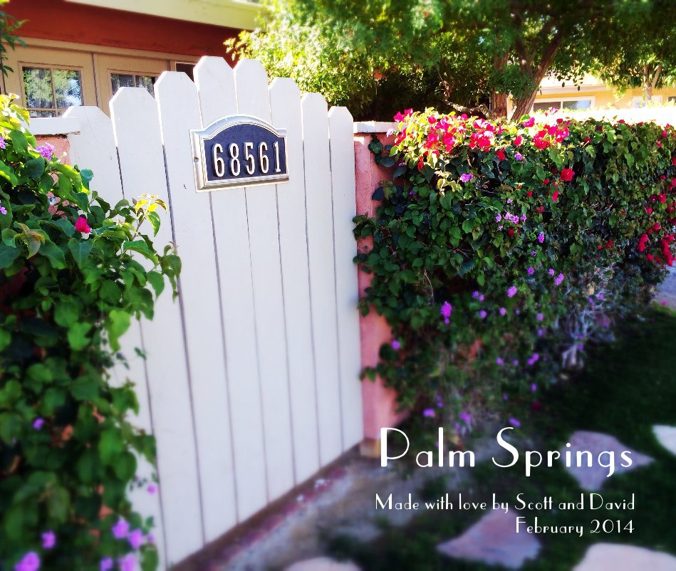 Ver Palm Springs por Made with love by Scott and David February 2014