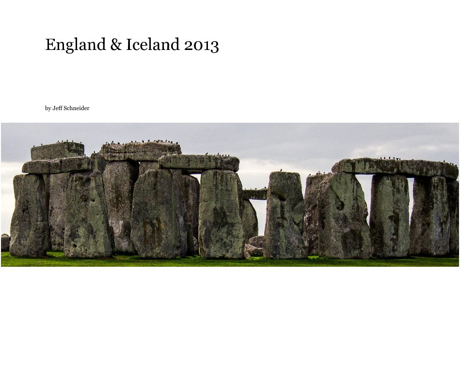 England & Iceland 2013 nach Jeff Schneider anzeigen