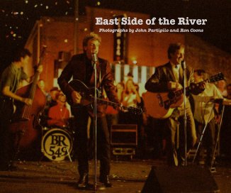 East Side of the River Photographs by John Partipilo and Ron Coons book cover