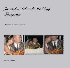 Jarosch - Schmidt Wedding Reception book cover