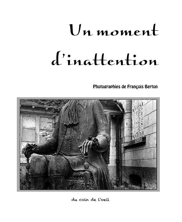 View Un moment d'inattention by François Berton