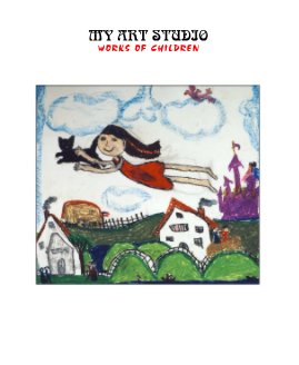 MY ART STUDIO WORKS OF CHILDREN book cover