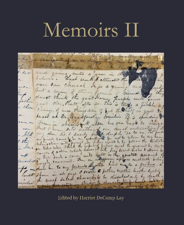 View Memoirs II by Edited by Harriet DeCamp Lay