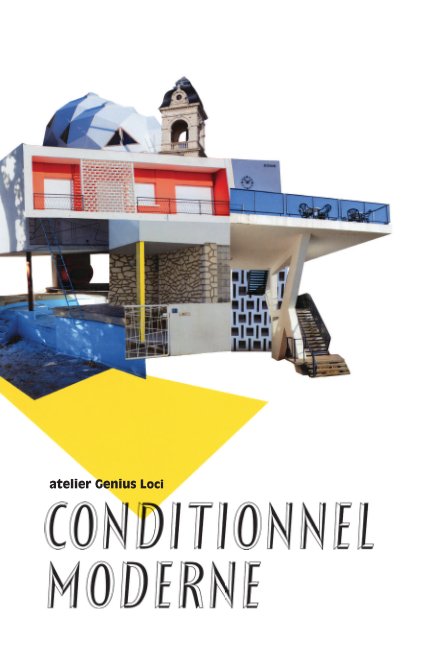 Ver Conditionnel Moderne por atelier Genius Loci 2014