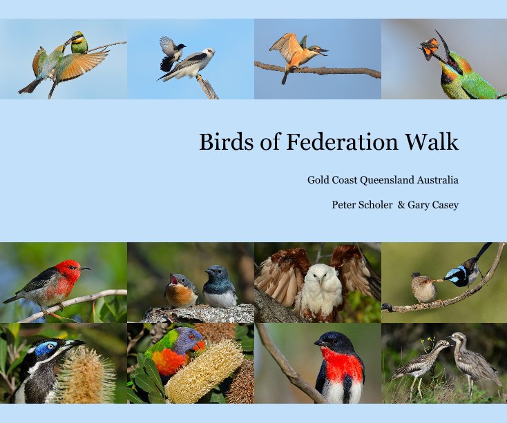 View Birds of Federation Walk by Peter Scholer & Gary Casey