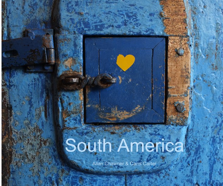 View South America by Allan Chawner & Carol Carter