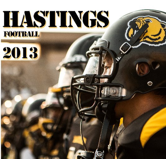 View Hastings Football 2013 by Michael Starghill, Jr.