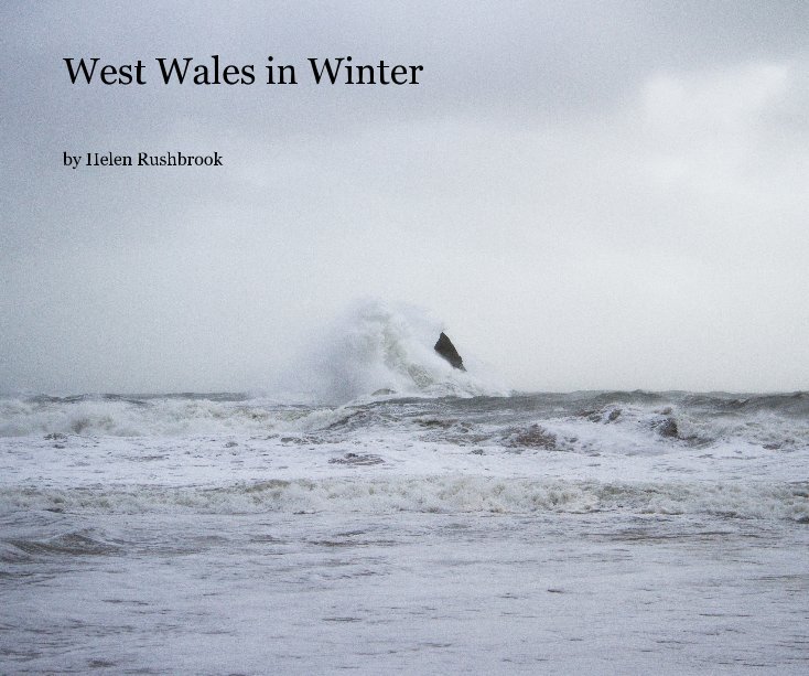 View West Wales in Winter by Helen Rushbrook
