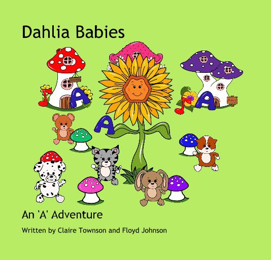 Visualizza Dahlia Babies di Written by Claire Townson and Floyd Johnson
