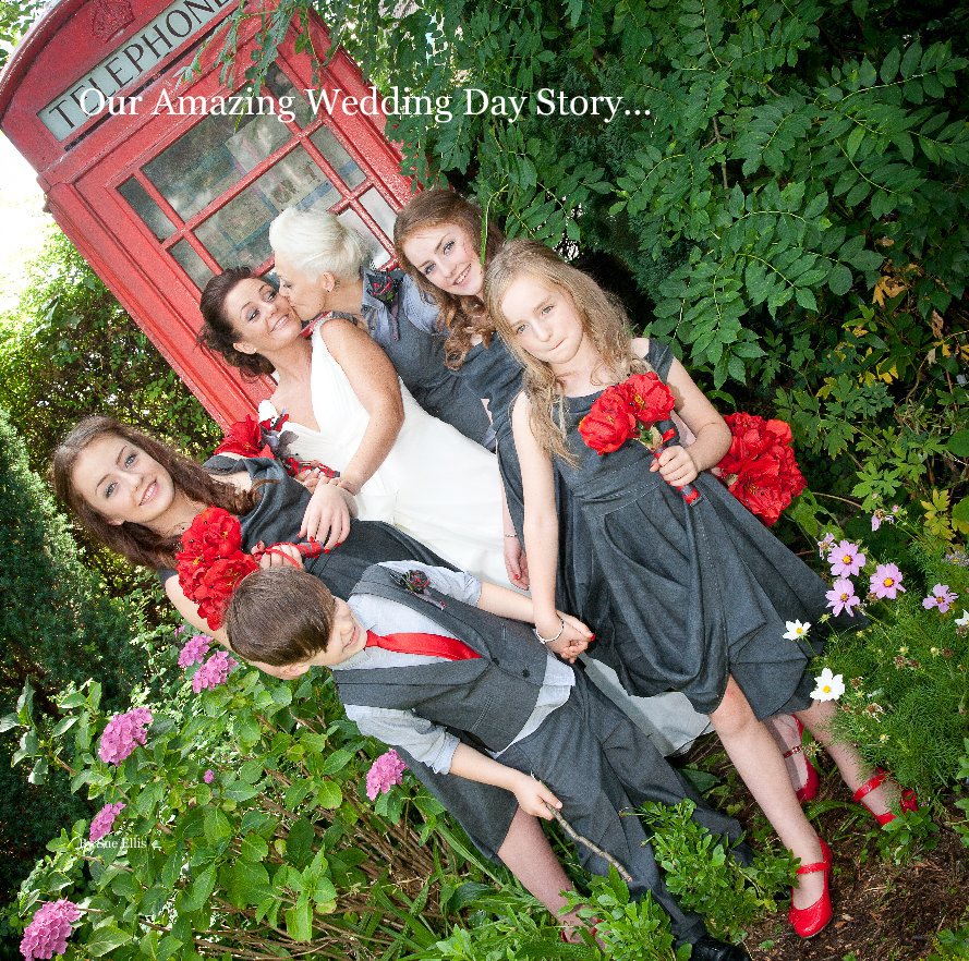 Ver Our Amazing Wedding Day Story... por Sue Ellis