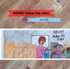KEVIN! follow the rules book cover