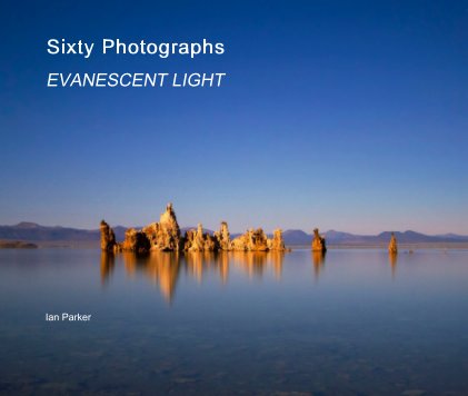 Sixty Photographs EVANESCENT LIGHT book cover