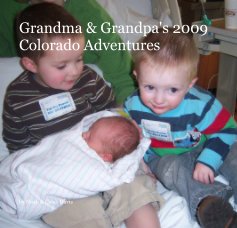 Grandma & Grandpa's 2009 Colorado Adventures book cover