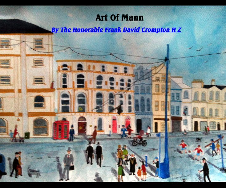 View Art Of Mann by Frank D Crompton HZ