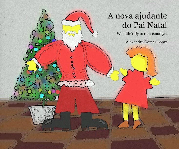 View A nova ajudante do Pai Natal by Alexandre Gomes Lopes