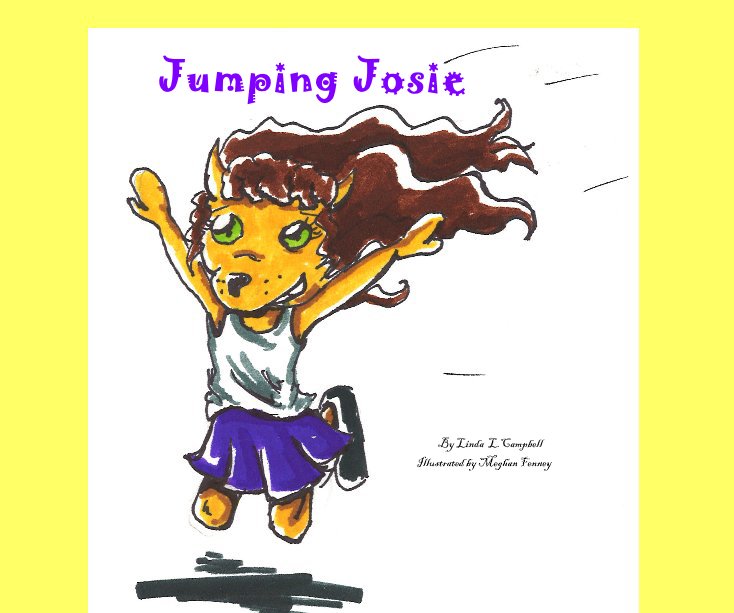 View Jumping Josie By Linda L.Campbell Illustrated by Meghan Fenney by written by Linda L. Campbell illustrated by Meghan Fenney