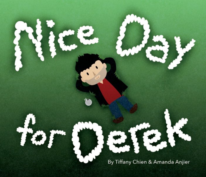 View Nice Day for Derek by Tiffany Chien