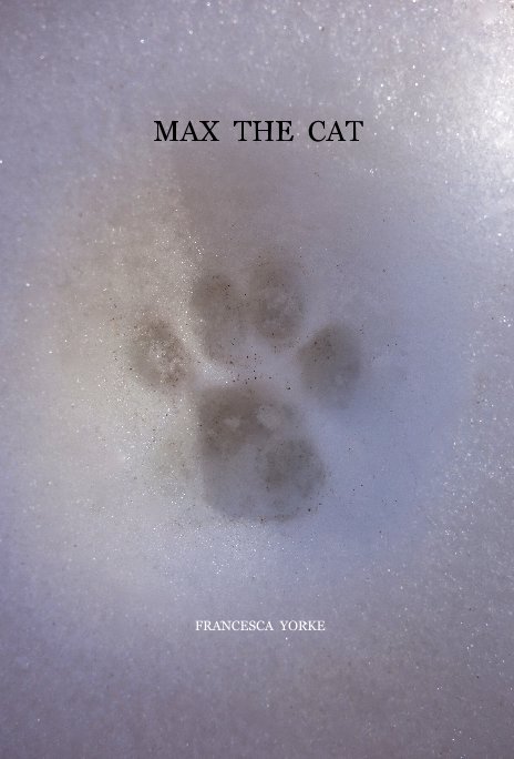 Visualizza MAX THE CAT di FRANCESCA YORKE