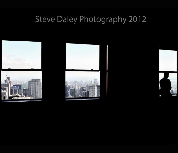 Ver Steve Daley Photography 2012 por Steve Daley