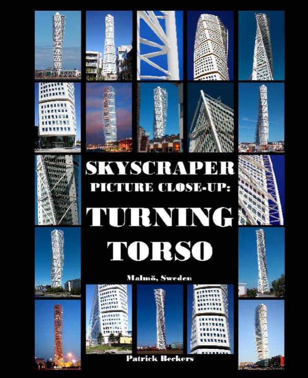 Bekijk Skyscraper Picture Close-Up: Turning Torso op Patrick Beckers