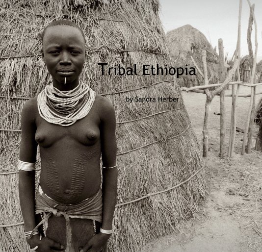 Ver Tribal Ethiopia por Sandra Herber