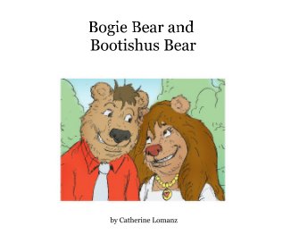 Bogie Bear and Bootishus Bear book cover