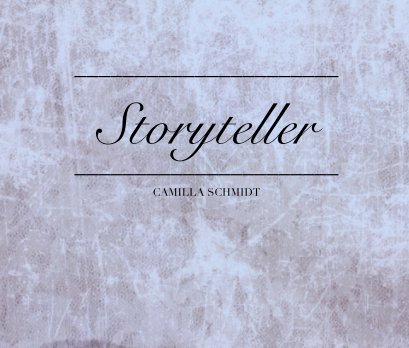 ______________________
Storyteller
______________________

CAMILLA SCHMIDT book cover