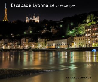Escapade Lyonnaise - Le vieux Lyon book cover