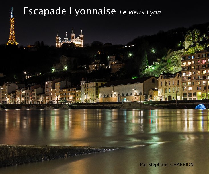 Ver Escapade Lyonnaise - Le vieux Lyon por Par Stéphane CHARRION