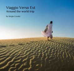 Viaggio Verso Est Around the world trip by Sergio Cuvato book cover