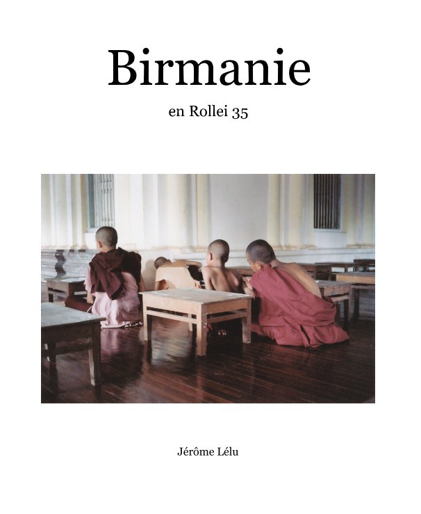 View Birmanie by Jérôme Lélu