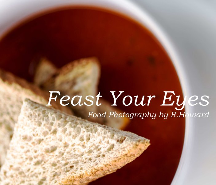 View Feast Your Eyes by Rachel Howard