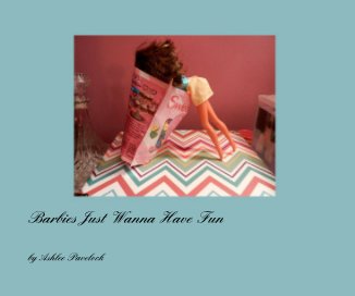 Barbies Just Wanna Have Fun book cover