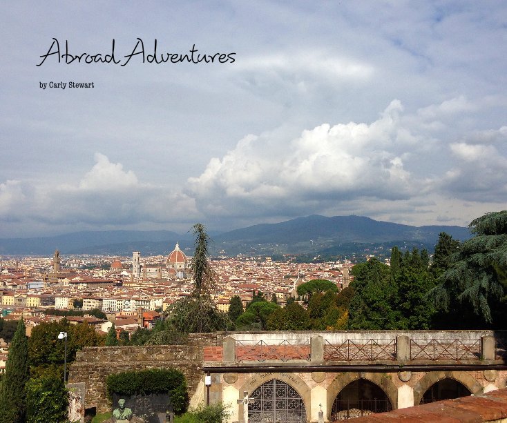 View Abroad Adventures by Carly Stewart