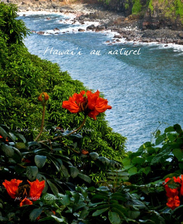 View Hawai'i au naturel by par Isabelle Velleman