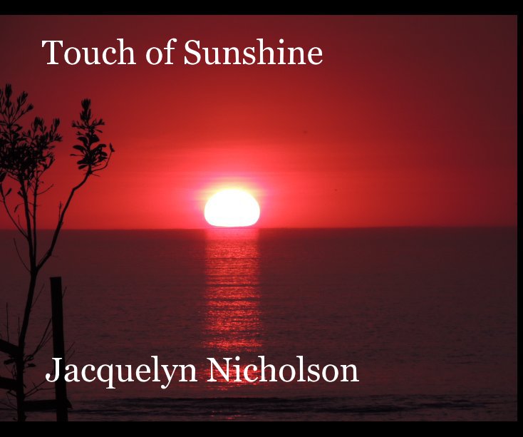 View Touch of Sunshine by Jacquelyn Nicholson