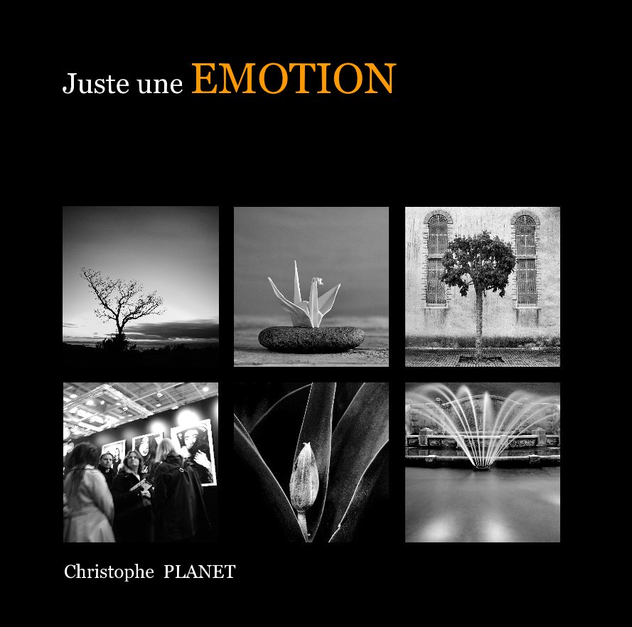 View Juste une EMOTION by Christophe PLANET