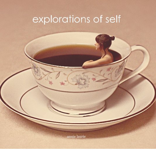 View explorations of self by annie laurie