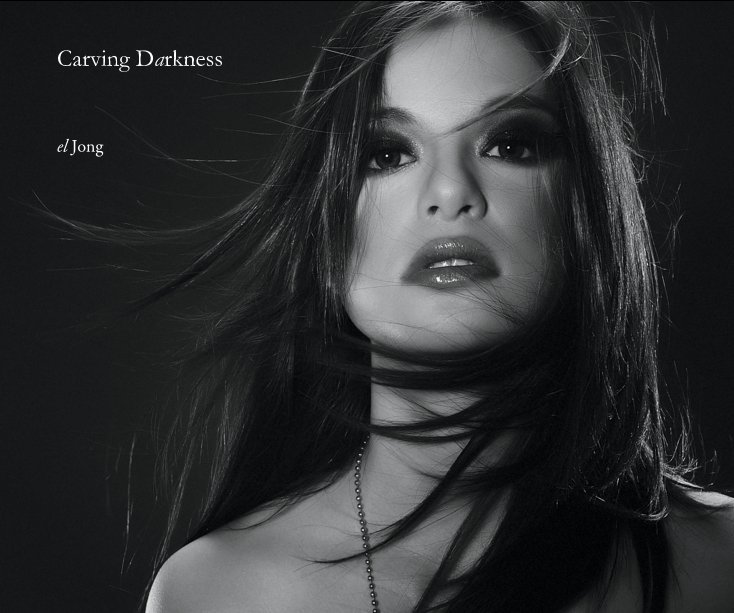 View Carving Darkness vol. 1 by el Jong