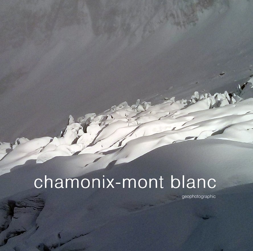 View chamonix-mont blanc by geophotographic