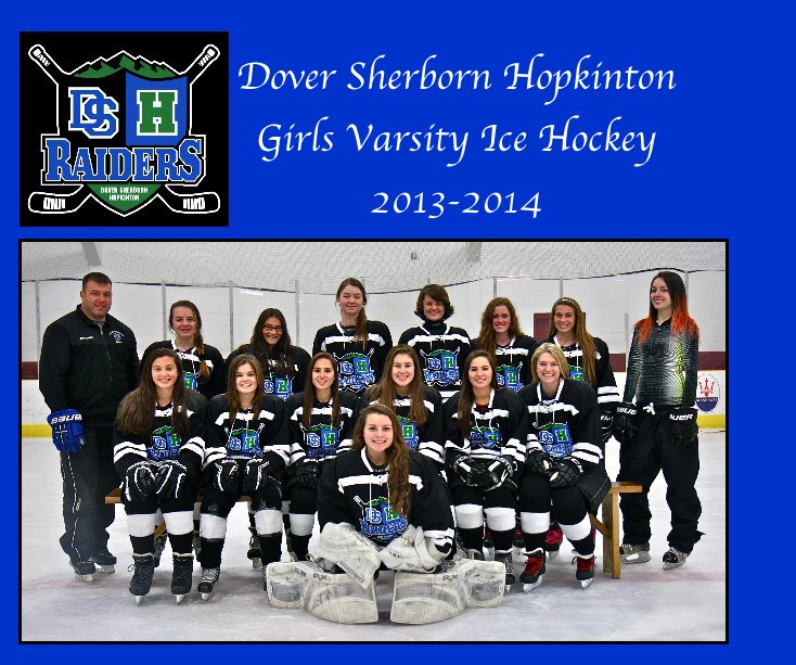 View Dover Sherborn Hopkinton Girls Varsity Ice Hockey 2013-2014 by dgrossbaum