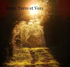 Entre Terre et Vers book cover