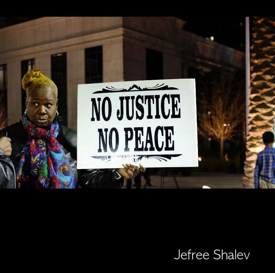 View No Justice, No Peace by Jefree Shalev